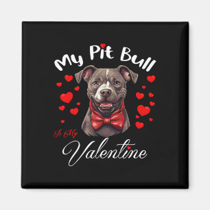 Mein Pit Bull ist mein Valentins Hundeliebhaber Va Magnet
