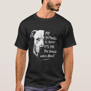 Mein Pitbull ist ein armloser, lustiger Pitbull-Hu T-Shirt