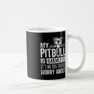 Mein Pitbull ist harmlos für mich. Du solltest dic Kaffeetasse