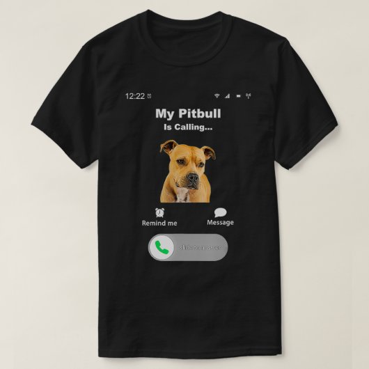 Mein Pitbull ruft 2 an T-Shirt (Design vorne)