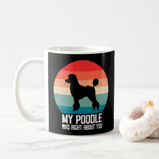 Mein Poodle hatte recht über dich Poodle dod Retro Kaffeetasse (Mit Donut)