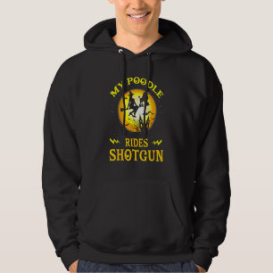 Mein Poodle Hund fährt Shotgun Hexe Broom Funny Ha Hoodie
