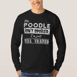 Mein Poodle ist nicht verwundet, ich bin nur gut a T-Shirt