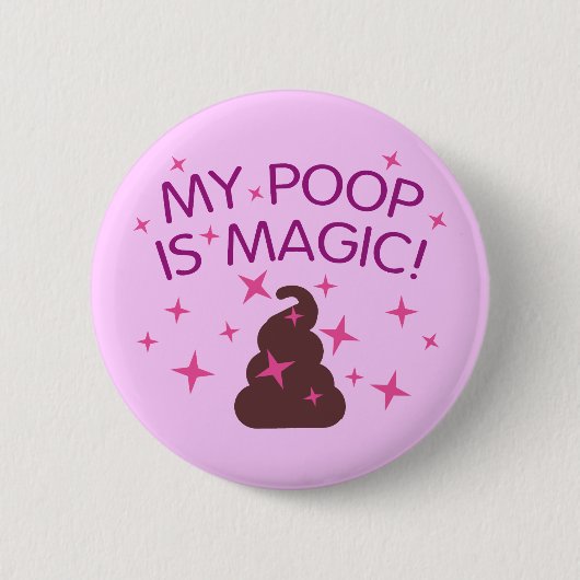 Mein Poop ist magisch Button (Vorderseite)
