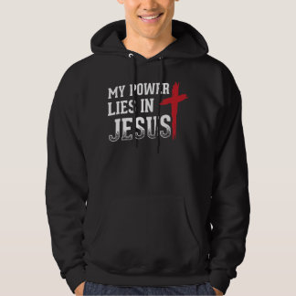 Mein Power liegt in Jesus kreuzen Gott Christliche Hoodie