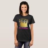 Mein Prinz Charming ist eine Prinzessin T-Shirt (Vorne ganz)