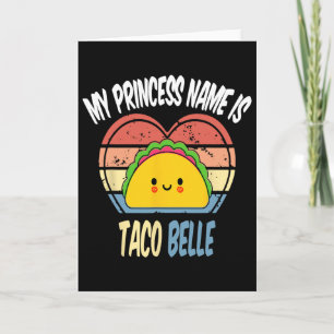 Mein Prinzessinnenname ist Taco Belle Lustige Food Karte
