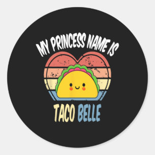 Mein Prinzessinnenname ist Taco Belle Lustige Food Runder Aufkleber