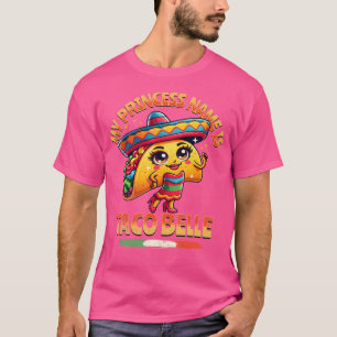 Mein Prinzessinnenname ist Taco Belle Lustiger Ess T-Shirt
