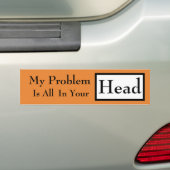 Mein Problem liegt in Ihrem Kopf Autoaufkleber (Auf Auto)