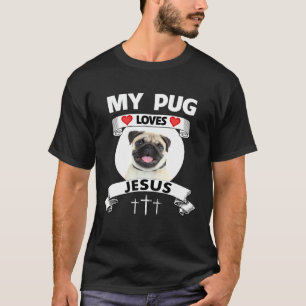 Mein Pug liebt Jesus Christlich Süße Familienhund T-Shirt