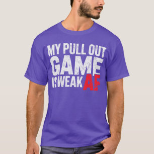 Mein Pull-Game ist schwach AF Gamer Jokeee Videosp T-Shirt