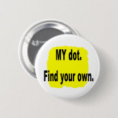 MEIN Punkt. Finden Sie Ihre Selbst! Button (Vorne & Hinten)