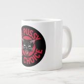 Mein Pussy meine Wahl Jumbo-Tasse (Vorderseite Rechts)