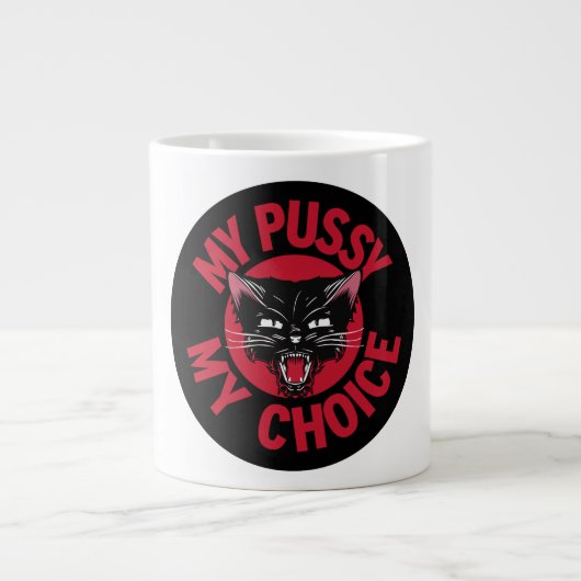 Mein Pussy meine Wahl Jumbo-Tasse (Vorderseite)