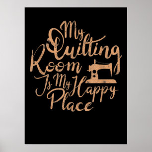 Mein Quiltierzimmer ist mein glücklicher Ort - Qui Poster