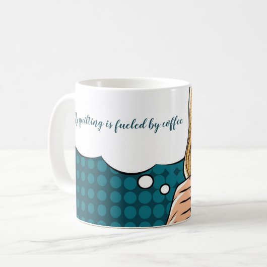 "Mein Quilting wird durch Kaffee angetrieben." 11 Kaffeetasse (Vorderseite Links)