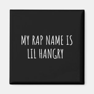 Mein Rap heißt Lil Hangry Funny für Teen Girls Magnet