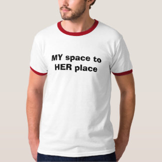 MEIN Raum zu IHREM Platz T-Shirt