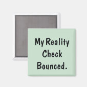 Mein Realitätsscheck platzte Magnet (Vorderseite/Rückseite)