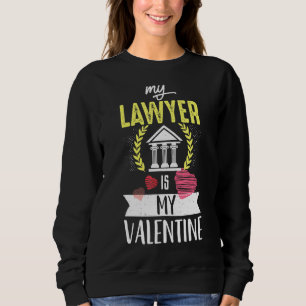 Mein Rechtsanwalt ist mein Valentinstag School Att Sweatshirt
