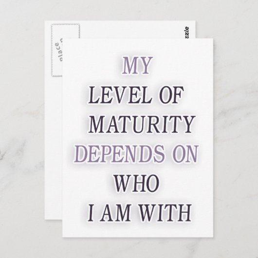 Mein Reifegrad hängt davon ab, wer ich mit Zitat b Postkarte (Vorne/Hinten)