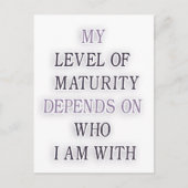 Mein Reifegrad hängt davon ab, wer ich mit Zitat b Postkarte (Vorderseite)