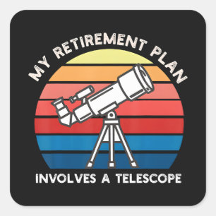 Mein Rentenplan beinhaltet ein Teleskop Quadratischer Aufkleber