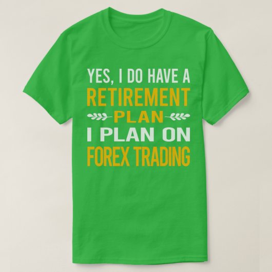 Mein Rentenplan Devisenhandel T-Shirt (Design vorne)