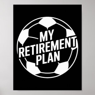 Mein Rentenplan Fußball Sport Byll Footbyll Spiel Poster