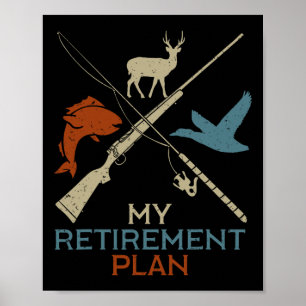 Mein Rentenplan Jagen Fischen Jäger Großvater Poster
