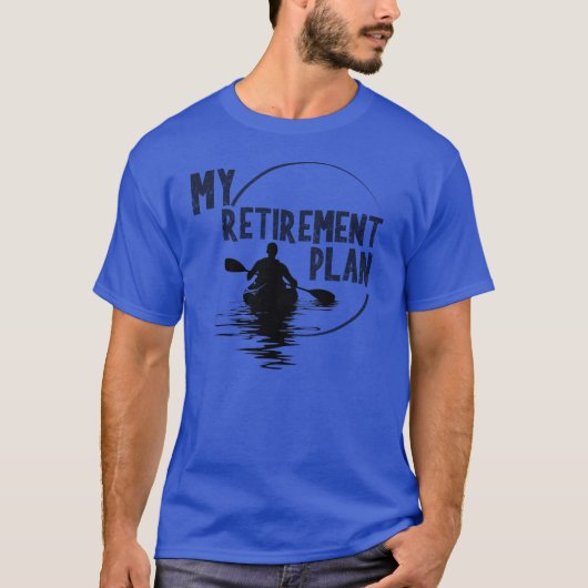 Mein Rentenplan KAYAK KAYAKING T - Shirt (Vorderseite)