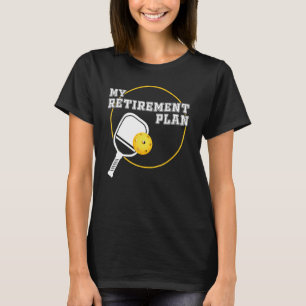 Mein Rentenplan Lustiger Pickleball-Slogan T-Shirt