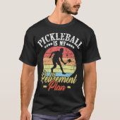 Mein Rentenplan Pickleball Funny Pickleball T-Shirt (Vorderseite)
