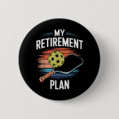 Mein Rentenplan Pickleball-Spieler Button (Vorderseite)