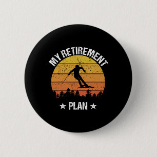 Mein Rentenplan Skifahren Lustiger Skifahrer Vinta Button