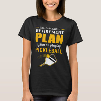 Mein Rentenplan spielt Pickleball 107 T-Shirt