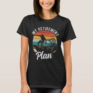 Mein Rentenplan Surfing Ruhestandsplan T-Shirt