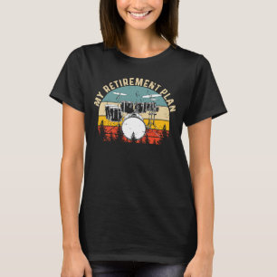 Mein Rentenplan-Trommeln Slogan Vintage-Drums T-Shirt