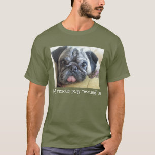 Mein Rettungs-Mops rettete mich T - Shirt