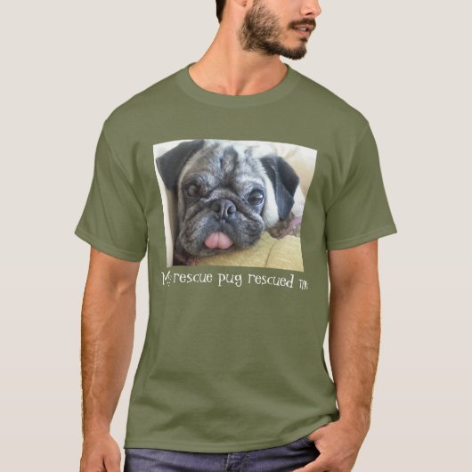 Mein Rettungs-Mops rettete mich T - Shirt (Vorderseite)