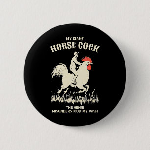Mein riesiges Pferd Huhn Hahn Erwachsenen Humor Lu Button