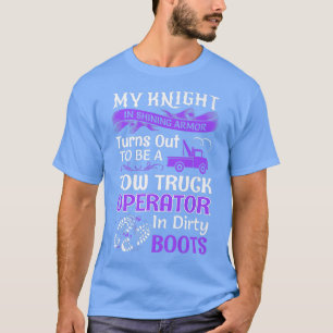 Mein Ritter in leuchtender Ehefrau Funny Tow Truck T-Shirt