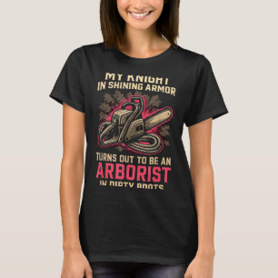Mein Ritter in lustigem, glänzendem Arborist-Fraue T-Shirt
