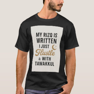 "Mein Rizq ist geschrieben - Islamischer Hustle mi T-Shirt