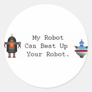 Mein Roboter kann Ihren Roboter aufrüsten Runder Aufkleber