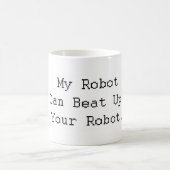 Mein Roboter kann Ihren Roboter oben schlagen Kaffeetasse (Mittel)