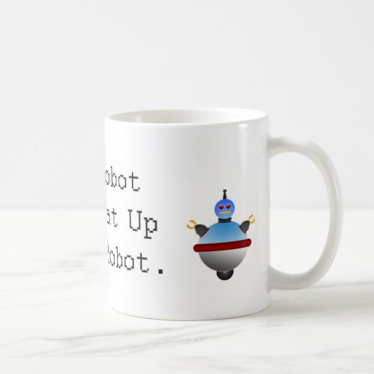 Mein Roboter kann Ihren Roboter oben schlagen Kaffeetasse (Rechts)