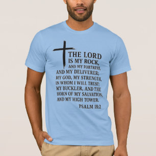 Mein Rock, meine Festung - Psalm 18:2 T - Shirt