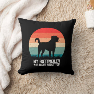 Mein Rottweiler hatte recht mit dir Hund Retro Kissen